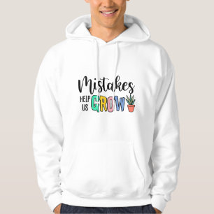 Fehler helfen uns zu wachsen Stolz Lehrer Lehrinsp Hoodie
