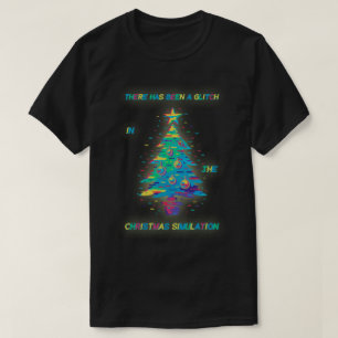 Fehler in der Weihnachtssimulation T-Shirt