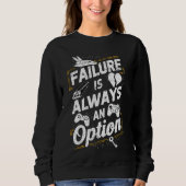 Fehler ist immer eine Option Funny Office Workplac Sweatshirt (Vorderseite)