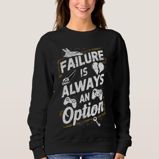 Fehler ist immer eine Option Funny Office Workplac Sweatshirt (Vorderseite)