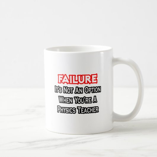 Fehler...Keine Option...Physik Lehrer Kaffeetasse (Rechts)