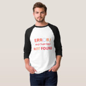 Fehler Motivation Nicht Gefunden Lustiger Programm T-Shirt (Vorne ganz)
