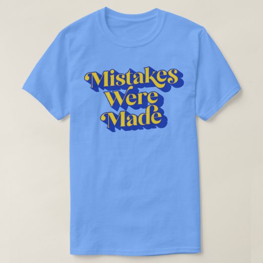 Fehler wurden gemacht 1 T-Shirt (Design vorne)