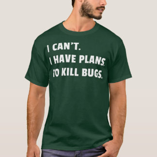 Fehlerbeseitiger Pest Kontrolle Techniker Ich habe T-Shirt