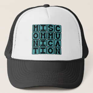 Fehlkommunikation, Nichtkommunikation Truckerkappe