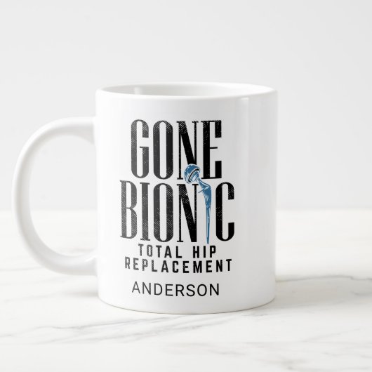 Feier der Gone Bionic Hüftgelenksersatzes Jumbo-Tasse (Links)