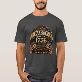 Feiere wie 1776 T-Shirt