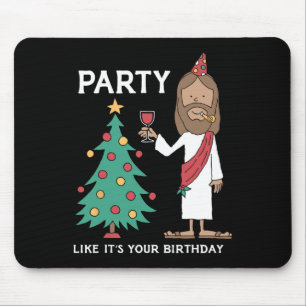 Feiere wie an deinem Geburtstag Lustiger Weihnacht Mousepad