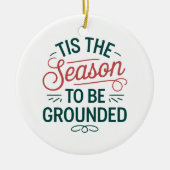 Feierlich "Das ist die Jahreszeit, um gepflegt zu Keramik Ornament (Vorne)