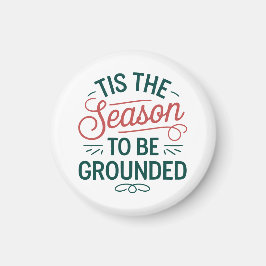 Feierlich "Das ist die Jahreszeit, um gepflegt zu Magnet