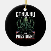 Feierliche Wahlen 2024 Cthulhu für den Präsidenten Keramik Ornament (Vorne)