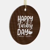 Feierlicher "Happy Turkey Day" - Herbsttypografie Keramik Ornament (Rechts)