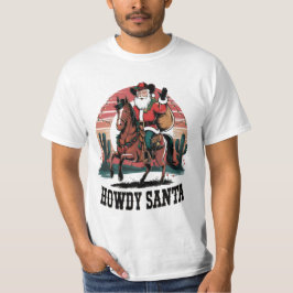 Feierlicher Howdy Santa Cowboy Style: Wild West Dr T-Shirt