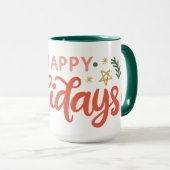 Feierliches Happy Holidays Design Tasse (VorderseiteRechts)