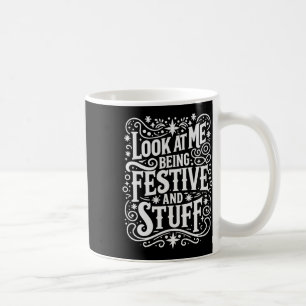 Feierlichkeit sehen, wie ich festlich bin und Stuf Kaffeetasse