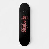 FEIERN DER SINGLE AF LIFE lustige Singles Skateboard (Vorne)