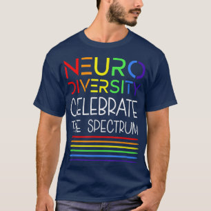 Feiern des Spektrums Neurovielfalt und Autismus A T-Shirt