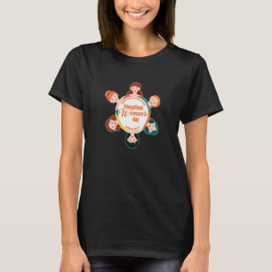 Feiern Frauen Monat Internationaler Frauentag T-Shirt