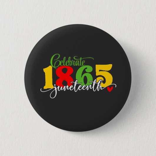 Feiern im 19. Juni: Freiheit seit 1865 Button (Vorderseite)