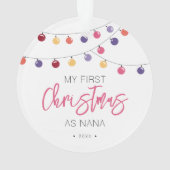Feiern Mein erstes Weihnachten als Nana Ornament (Rückseite)