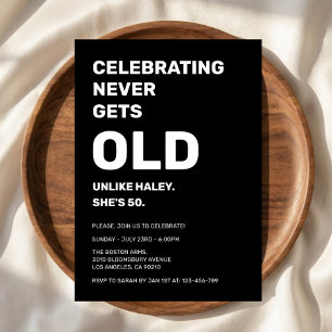 Feiern nie alt Funny 50. Geburtstag Einladung