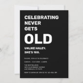 Feiern nie wird alt Funny 100. Geburtstag Einladung (Vorderseite)