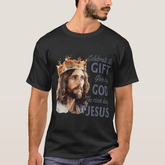 Feiern Ostern Jesus der König ist Christlich T-Shirt (Vorderseite)