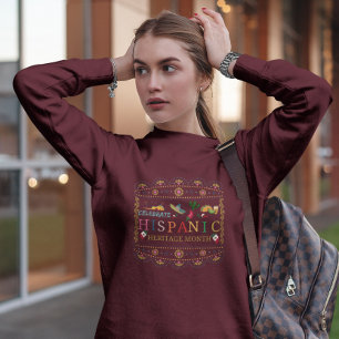 Feiern Sie das hispanische Kulturerbe Sweatshirt