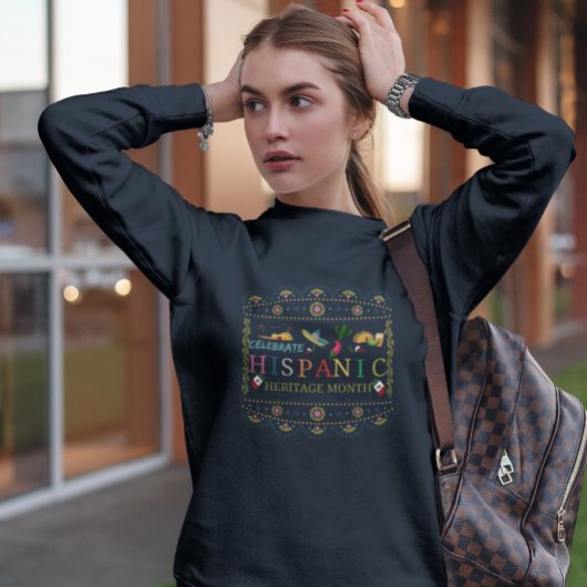 Feiern Sie das hispanische Kulturerbe Sweatshirt