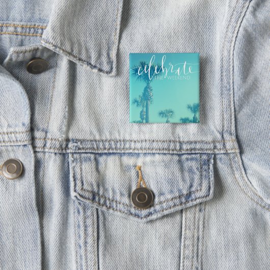 Feiern Sie das Wochenende Button (Beispiel)