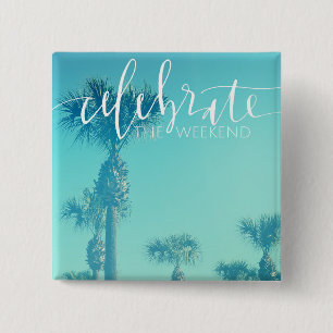 Feiern Sie das Wochenende Button