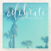 Feiern Sie das Wochenende Glasuntersetzer (Vorderseite)