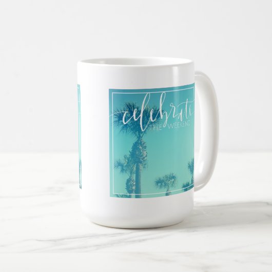 Feiern Sie das Wochenende Kaffeetasse (VorderseiteRechts)