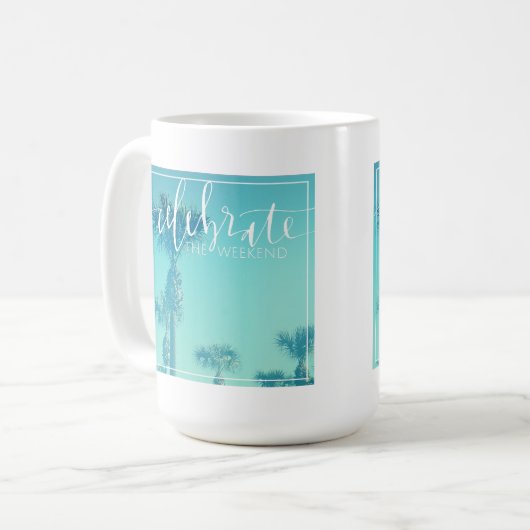 Feiern Sie das Wochenende Kaffeetasse (Vorderseite Links)