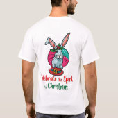 Feiern Sie den Geist des WeihnachtsRabbits T-Shirt (Rückseite)