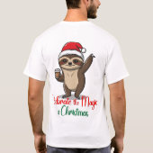 Feiern Sie die Magie von Weihnachts-Sloth T-Shirt (Rückseite)