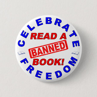Feiern Sie Freiheit!  Lesen Sie ein VERBOTENES Button