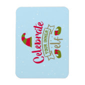 Feiern Sie Ihr inneres Elf Weihnachten Magnet (Vertikal)