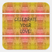 Feiern Sie Ihre Liebe! Quadratischer Aufkleber (Vorderseite)