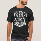 Feiern Sie Ihren Erfolg Veni Vidi Vici Custom Text T-Shirt (Vorderseite)