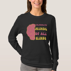 Feiern Sie Köpfe aller Art Neurodiversität Mental T-Shirt