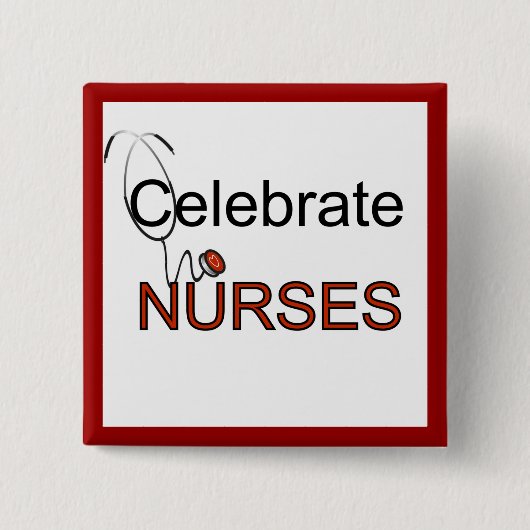 Feiern Sie Krankenschwester-T-Shirts und Geschenke Button (Vorderseite)