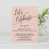 Feiern wir Elegant Blush Empfang-Only Einladung (Stehend Vorderseite)