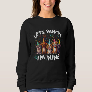 Feiern wir Ich bin neun Hunde Liebhaber 9. Geburts Sweatshirt