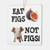FEIERT NICHT SCHWEINE! KERAMIKORNAMENT (Links)