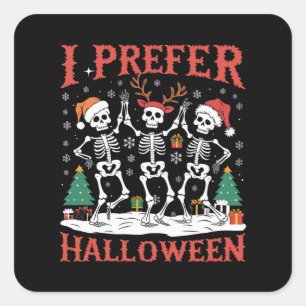 Feiertag Ugly Xmas Ich bevorzuge Halloween Weihnac Quadratischer Aufkleber