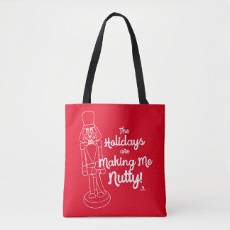 Feiertage machen mich Nutty Nutcracker Cartoon Kon Tasche