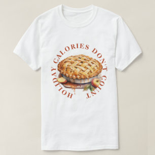 FEIERTAGS-KALORIEN ZÄHLEN NICHT - APPELSTRUDEL T-Shirt