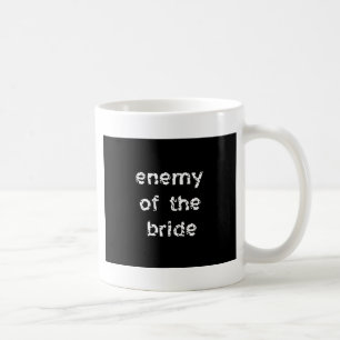 Feind der Braut Kaffeetasse