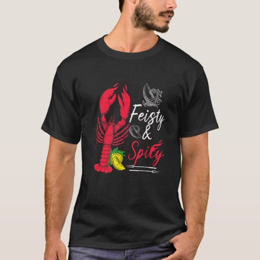 Feisty And Spicy Crawfish Boil Cajun Crawfish Fes T-Shirt (Vorderseite)